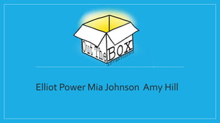Elliot Power Mia Johnson Amy Hill
 