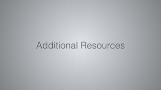 Additional Resources
 