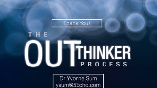 Thank You!
Dr Yvonne Sum
ysum@5Echo.com
 