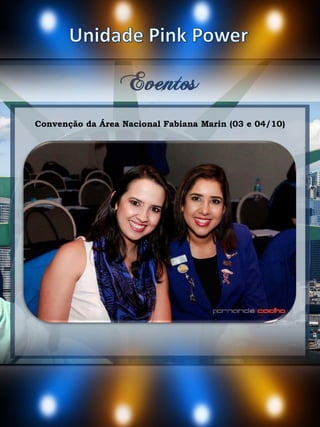 Eventos
Convenção da Área Nacional Fabiana Marin (03 e 04/10)
 