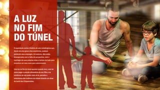 O espetáculo conta a história de seis metalúrgicos que,
diante de uma grave crise econômica, acabam
perdendo seus empregos. Já maduros, eles estão
desesperados com a falta de perspectiva, com o
naufrágio de suas próprias vidas e tentam de tudo para
encontrar um novo rumo para sobreviverem.
Uma luz no fim do túnel aparece quando Jerry, sem ter
como pagar a pensão alimentícia de seu filho e na
iminência de não poder mais vê-lo, percebe o
entusiasmo das mulheres da cidade lotando um show
da turnê dos Chippendales.
A LUZ
NO FIM
DO TÚNEL
 