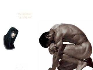 Où va l'amour
Va-t-il un jour

 