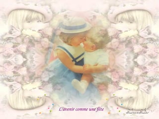 L'avenir comme une fête

 