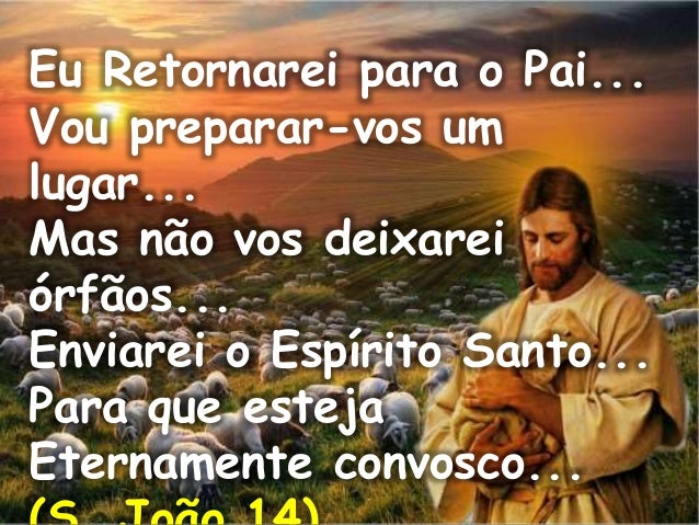 35++ Eu Vou Para O Pai Mas Deixarei O Espirito Santo Ideas