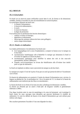  Dispositions techniques de dimensionnement:
 Cote seuil plus légèrement plus élevé que le plan d’eau correspondant au débit
normal pour éviter que l’ouvrage fonctionne par les oscillations causées par le
vent.
 Les eaux déversées sont reçues dans un bassin de:
- largeur : I = 5 h.
- longueur : Lb = L seuil + 0,10
-
b- Siphons automatiques ou siphons de sécurité partialisé (figure n°14)
Placé en trop plein sur un bassin ou un canal, il évite les débordements en évacuant
les apports d’eau excédentaire.
Il est caractérisé par:
- capacité de décharge importante pour une faible montée du niveau aval;
- encombrement et génie civil réduits;
- fonctionnement sûr et progressif grâce au système de partialisation;
- ne dispose d’aucun organe mobile.
 