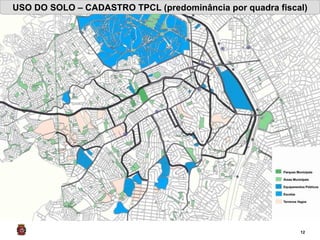 USO DO SOLO – CADASTRO TPCL (predominância por quadra fiscal) 
