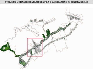 PROJETO URBANO: REVISÃO SEMPLA E ADEQUAÇÃO P/ MINUTA DE LEI 