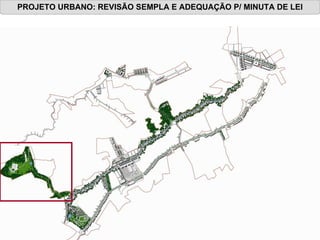 PROJETO URBANO: REVISÃO SEMPLA E ADEQUAÇÃO P/ MINUTA DE LEI 