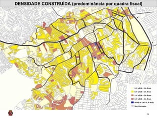 DENSIDADE CONSTRUÍDA (predominância por quadra fiscal) 