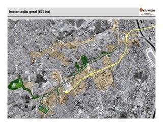 Implantação geral (673 ha)
 