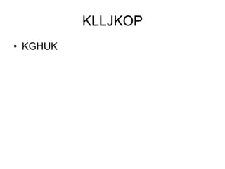 KLLJKOP KGHUK 