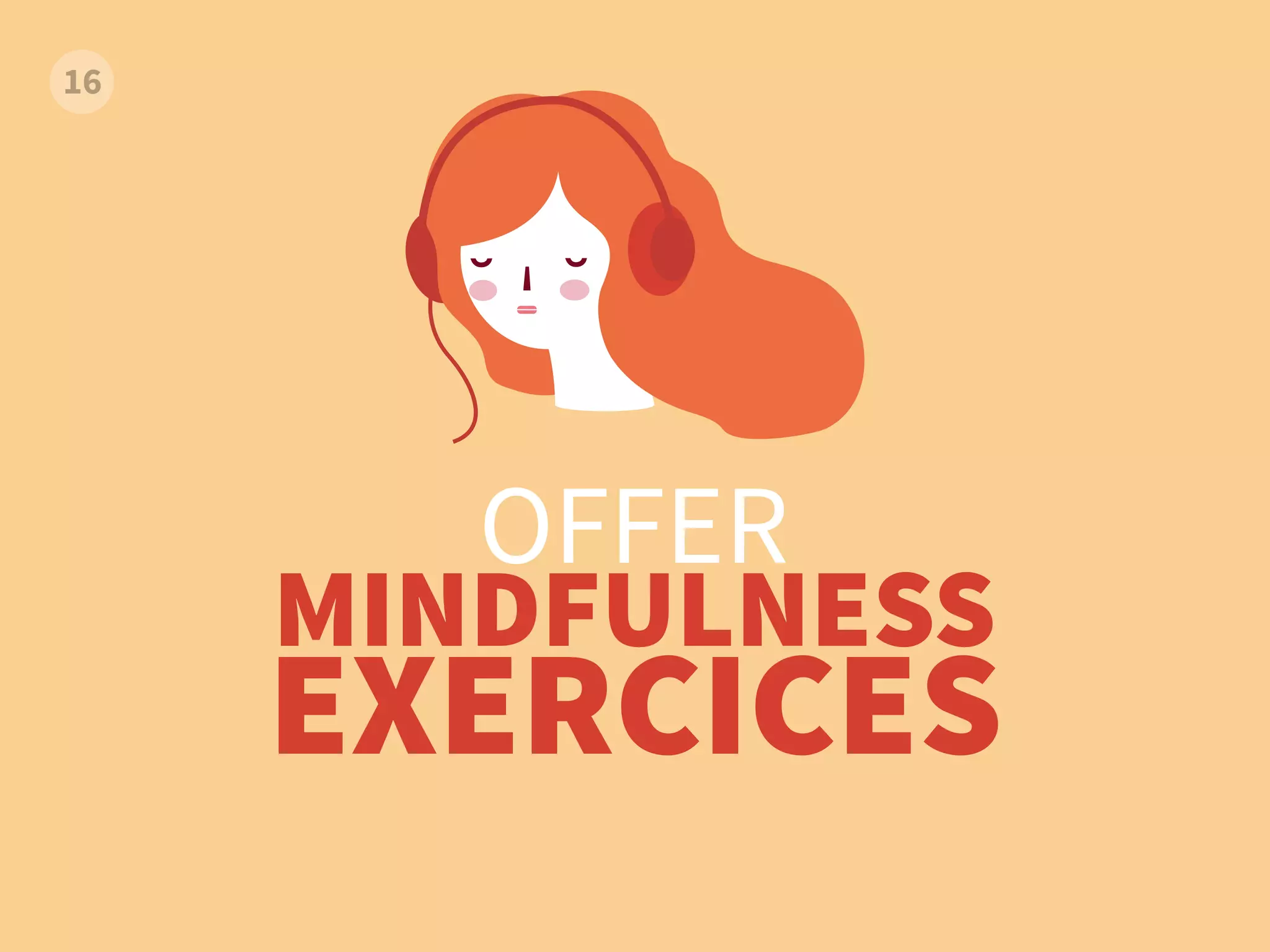 OFFER
MINDFULNESS
EXERCICES
 