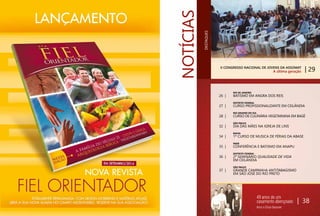 RIO DE JANEIRO
BATISMO EM ANGRA DOS REIS
DISTRITO FEDERAL
CURSO PROFISSIONALIZANTE EM CEILÂNDIA
RIO GRANDE DO SUL
CURSO DE CULINÁRIA VEGETARIANA EM BAGÉ
SÃO PAULO
DIA DAS MÃES NA IGREJA DE LINS
BAHIA
1º CURSO DE MUSICA DE FÉRIAS DA ABASE
PARÁ
CONFERÊNCIA E BATISMO EM ANAPU
DISTRITO FEDERAL
2º SEMINÁRIO QUALIDADE DE VIDA
EM CEILÂNDIA
SÃO PAULO
GRANDE CAMPANHA ANTITABAGISMO
EM SÃO JOSÉ DO RIO PRETO
26 |
27 |
28 |
32 |
34 |
35 |
36 |
37 |
II CONGRESSO NACIONAL DE JOVENS DA ASSOMAT
| 29
| 38
A última geração
DESTAQUES
49 anos de um
casamento abençoado
Artur e Elisa Gessner
NOTÍCIAS
 