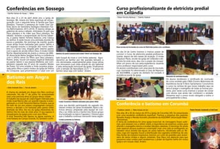 Curso profissionalizante de eletricista predial
em Ceilândia
. Edson Ferreira Barbosa | Distrito Federal
. Frabilson Jardim | Mato Grosso do Sul
mou sua decisão participando do sagrado rito.
Vieram irmãos de várias localidades. Após o de-
licioso almoço preparado pela equipe de cozi-
nha, o pr. Gildo serviu a Santa Ceia. Nosso grupo
fica localizado no bairro Caputera I. Oremos para
que o trabalho continue crescendo nesta região.
Nos dias 23 a 25 de abril deste ano, a igreja de
Sossego, BA, esteve em festa espiritual de reinau-
guração, com o seguinte lema: A família que Deus
planejou. Tivemos a presença do irmão Juan Ga-
briel, aluno do Seminário Teológico Ebenézer (Tur-
ma Reformadores 2013-2014). O mesmo dirigiu as
palestras de sexta e sábado, intituladas Os pais que
Deus planejou e As mães que Deus planejou. No
sábado, durante a programação da Escola Sabati-
na, o pastor Valmir Ferreira dedicou uma criança
ao Senhor. À tarde houve uma animada reunião de
louvor e gratidão. No domingo de manhã, quatro
novas almas foram batizadas pelo pastor Valmir, e
em seguida ocorreu a recepção dos novos mem-
bros e a Santa Ceia, dirigida pelo mesmo pastor,
com o apoio do ancião Gilson Silva. O irmão Clóves
Rocha, departamental de jovens e música da ABA-
SE (Associação Bahia-Sergipe) fechou a conferência
com o último tema: Os filhos que Deus planejou.
Porém, antes, houve um espaço especial dedicado
ao pastor Valmir e sua esposa Midilene, por com-
pletarem naquele dia 25 anos de casados (Bodas
de Prata). Foi uma simples e linda surpresa prepa-
rada pelos filhos e pelos irmãos da igreja de Vitória
da Conquista, que presentearam o casal com um
Os alunos receberam o certificado de conclusão
do curso emitido pelo CRAS (Centro Reformista de
Assistência Social O Bom Samaritano). Concluímos
o curso na certeza de que nosso trabalho aqui na
terra é pregar o evangelho de todas as formas pos-
síveis, pois neste curso tivemos o prazer de contar
com alunos que ainda não conhecem a verdade.
Deixamos aqui o nosso muito obrigado a todos, e
principalmente a Deus.
. Danilhe Santos de Sousa | Bahia
Batismo de quatro pessoas pelo pastor Valmir em Sossego, BA
Duas turmas de formandos do curso de Eletricista juntos com o professor
Irmãos presentes ao batismo
. Gildo Andrade Silva | Rio de Janeiro
Conferências em Sossego
belo buquê de rosas e com lindas palavras. Agra-
decemos ao Senhor por tão grandes bênçãos a
nós derramadas, especialmente pelas novas almas
que renovaram suas vidas através do ato batismal
e pela restauração estrutural da igreja. Finalizamos
com a benção de Apocalipse 22:21 — “A graça do
Senhor Jesus seja com todos”. Amém.
Batismo em Angra
dos Reis
Conferência e batismo em Corumbá
Nos dias 28 a 30 de março de 2014 a igreja de Corumbá, MS, foi presenteada
com uma excelente conferência espiritual. Tivemos a presença dos pastores
Ronaldo Araújo e Renato Konrath, presidente da ASSOMAT (Associação Mato-
-Grossense).
O lema da conferência foi Uma igreja invencível. As mensagens foram subli-
mes, pois levaram-nos a refletir sobre a importância de estarmos unidos para
difundir o evangelho eterno e receber bênçãos celestiais. O domingo foi ainda
mais especial porque pudemos contemplar mais uma vida se entregando ao
Salvador Jesus através das águas do santo batismo, oficializado pelo pr. Re-
nato. Logo em seguida, houve a distribuição dos sagrados emblemas da ceia.
Para fechar de maneira impressiva, tivemos um culto de gratidão pelo aniver-
sário de vários irmãos e alguns visitantes. Que Deus nos abençoe para que
possamos estar unidos para recebermos o poder do Espírito Santo em nossa
igreja e em nossas vidas. Amém.
A chama da verdade em Angra dos Reis continua
crescendo. No dia 1º de junho foi acrescentada
mais uma preciosa alma ao grupo dessa cidade.
O trabalho da equipe de colportagem liderada pelo
irmão Israel Barros deu um grande impulso à evan-
gelização e a irmã Terezinha Batista Ferreira, que já
há mais de um ano estava congregando conosco,
tomou a decisão e foi batizada pelo pastor Gildo
Andrade da Silva. Ela era da igreja Adventista do
Sétimo Dia há mais de vinte anos. O seu esposo é
simpatizante da igreja junto com seus filhos.
A irmã Terezinha não desceu às águas sozinha. A
irmã Rafaela de Campo Grande, RJ, também confir-
Irmãs Terezinha e Rafaela batizadas pelo pastor Gildo
Pastor Renato recebendo a irmã Irani
Sala de aula
No dia 24 de Junho tivemos o imenso prazer de
concluir o Curso de eletricista predial profissiona-
lizante, depois de três meses de duração. O irmão
Cleydson Paulo, ancião da igreja de Ceilândia e ele-
tricista há vinte anos, deu-nos o prazer de compar-
tilhar um pouco de sua vasta experiência, atuando
como professor responsável pelo curso.
Os alunos contribuíram com uma taxa de inscrição,
cujo montante foi direcionado à Casa de Repouso
da ASCENBRA, e parte do dinheiro foi enviado à
assistência social da igreja. Momento de confraternização
2726
 