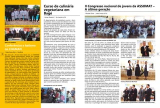 O departamento de assistência social o bom
samaritano, teve o prazer de oferecer um curso
de culinária vegetariana para os bageenses no
dia 15 de junho de 2014. No evento foram pre-
parados muitos pratos saborosos que tiveram
a aprovação das alunas.
Ao final do preparo de cada prato, foram sor-
teados brindes, sendo um deles um livro de
receitas.
As irmãs de Bagé fizeram pães integrais e vá-
rios outros alimentos para serem vendidos no
final do curso, e graças a Deus a venda foi um
sucesso! O dinheiro arrecadado foi investido
em uma casa de repouso para idosos da cida-
de.
Aproveitamos uma oportunidade de ouro e
falamos do amor do nosso Deus através da ali-
mentação saudável, e algumas alunas fizeram
compromisso de estarem presentes no próxi-
mo curso. Tivemos a alegria de receber duas
alunas do curso feito em dezembro do ano
passado. Uma veio acompanhada da mãe, que
é de origem nipônica; a outra é nutricionista,
e veio na companhia da filha. Mãe e filha são
vegetarianas.
Houve uma surpresa inesperada: uma das alu-
nas disse que sua mãe participou de um curso
organizado pela irmã Lurdes (uma das irmãs
da região) há mais de 20 anos e como havia
gostado muito das receitas, incentivou a filha
a participar deste. Ficamos muito felizes com
essa notícia.
As sementes lançadas já estão amadurecendo;
estamos perto da colheita. Oremos para que a
obra do Senhor prossiga sem desânimo para
frente e continuamente.
Deixamos um muito obrigado para nossos
amigos e parentes que nos ajudaram a fim de
que o evento pudesse ser realizado.
Nos dias 23 a 25 de maio deste ano, o COAMAN
(Campo Oeste-Amazonense) esteve em grande
festa espiritual. Nesses três dias muitos corações
foram tocados para retornarem à igreja de Deus.
Fizeram-se presentes muitos irmãos de várias cida-
des dos Estados de Rondônia e Acre: Rio branco,
Porto Velho, Cacoal, Presidente Médici, Alta Flo-
resta (MT), Costa Marques, Colina Verde, Pimenta
Bueno, Quarta Linha, Nova Londrina, São Miguel,
Nova Mutum e Jardim Santana participaram do
evento Saudades de você, o qual ficou ao encargo
do palestrante, o pr. Joel Antonio Silva, Diretor de
Jovens e Departamento de Mídia da UNISUL. As
mensagens maravilhosas levaram os ex-membros a
retornarem à igreja. Inclusive, no sábado à tarde foi
feita uma retrospectiva da atuação dessas queridas
pessoas na igreja, onde houve testemunhos, hinos
e experiências. No domingo pela manhã houve o
batismo de sete preciosas almas, dirigido pelos
pastores Felipe Souza e Manoel Pereira. Houve um
momento de grande felicidade para este último
pastor, pois pôde batizar seus dois filhos, Allan e
Ariane. O pastor Felipe Souza fez um apelo para
uma nova decisão, e várias pessoas o atenderam.
No domingo à noite fechamos o evento com chave
de ouro com o culto de ações de graças de casa-
mento do casal Eder e Silvia, ao encargo do pr. Joel
Antonio Silva. Agradecemos o apoio da UNISUL e
de todos os irmãos de Ji-Paraná; também dos nos-
sos missionários do COAMAN e suas famílias. Que
o nome de Deus seja honrado e glorificado.
. Denise Medeiros | Rio Grande do Sul
. Felipe Souza Silva | Rondônia
Curso de culinária
vegetariana em
Bagé
Conferências e batismo
no COAMAN
Participantes do curso de culinária
Apelo a ex-membros Nos dias 19 a 22 de junho, na cidade de Campo
Grande – MS, ocorreu uma belíssima festa. Após
dezoito anos foi realizado o segundo congresso
nacional na Associação Sul-Mato-Grossense, aon-
de acorreram aproximadamente 350 pessoas.
Jovens, adultos, idosos e crianças de várias locali-
dades reuniram-se junto à natureza para louvarem
ao Criador. Havia representantes de mais de 53 ci-
dades dos Estados de MS, MT, RO, RJ, RS, ES, BA,
TO, GO, SP, PR, MG, DF.
O palestrante, pr. Ionita Radu, Departamental de
Jovens da Conferência Geral, foi usado por Deus
trazendo belas mensagens aos nossos corações.
A música estava maravilhosa; o trio Eco Divinos, de
Artur Alvim, SP, entoou belos louvores juntamente
com o Quarteto Semear e outros irmãos que nos
visitavam.
Na quinta, dia 19, todos estavam felizes por reve-
rem amigos, familiares e conhecerem novos irmãos.
As crianças tiveram suas reuniões à parte desde o
início, onde uma equipe específica as atendia.
Em resumo, as mensagens abordadas pelo pr. Radu
traçaram um paralelo entre as gerações antigas do
povo de Deus e esta última geração, que deverá
estar em pé na volta de Jesus.
— Precisamos ter tempo para Deus, precisamos pa-
rar de correr e ter uma nova experiência com Jesus
—, é uma das frases repetidas que jamais sairão da
memória dos assistentes.
Na tarde de sábado o pr. Ionita revelou um pouco
de sua vida pessoal participando de uma entrevista.
Não posso deixar de mencionar os encontros que
tínhamos nos momentos das refeições, que foram
preparadas com muito carinho e estavam deliciosas.
Agradecemos ao nosso bom Deus pela oportuni-
dade que nos concedeu de realizarmos esse ma-
ravilhoso evento; pelo apoio da Conferência Geral,
União Sul e o prestígio de todos os congressistas.
Assim como no passa-
do, quando o povo de
Israel retornava feliz
das festividades, can-
tando ao Seu criador,
finalizamos esse ma-
ravilhoso evento sen-
tindo saudades e com
a Paz de Deus nos
nossos corações.
Irmãos presentes no Congresso nacional da ASSOMAT, MS
Trio Ecos Divinos de São Paulo
. Miqueias Souza | Mato Grosso do Sul
II Congresso nacional de jovens da ASSOMAT –
A última geração
Os pastores Felipe e Manoel fizeram o batismo de sete pessoas
Componentes do quarteto Semear acompanhados de outros irmãos
Pastor Ionita palestrando
2928
 