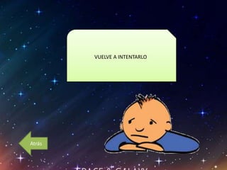 VUELVE A INTENTARLO
Atrás
 