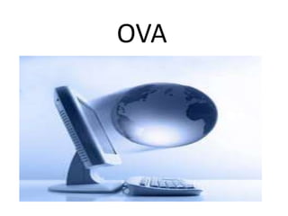 OVA
 