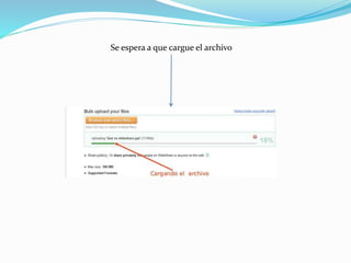 Se espera a que cargue el archivo
 