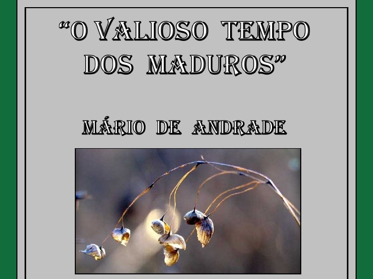 Contei meus anos e descobrique terei menos tempo paraviver daqui para a frente do quejá vivi até agora.Tenho muito mais pa...