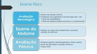 Exame Físico
 