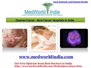 www.facebook.com/medworld.india

Ovarian Cancer - Best Cancer Hospitals in India

www.medworldindia.com
Get Free Opinion from Best Doctors in India
http://www.medworldindia.com/Medicalprocedures.htm

 