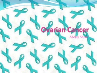 Ovarian Cancer Abbey Sheer 