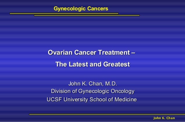 Ovarian Cancer Treatment The Latest And Greatest