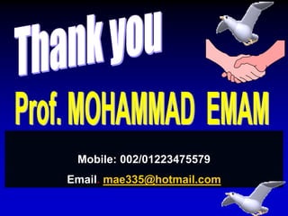 Mobile: 002/01223475579
Email. mae335@hotmail.com
 