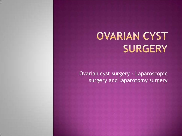 Ovarian cyst surgery