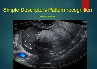 Simple Descriptors Pattern recognition
premenopausal
 