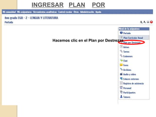 INGRESAR PLAN POR
DESTREZAS
Hacemos clic en el Plan por Destrezas
 