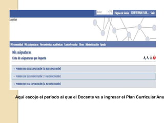 Aquí escojo el periodo al que el Docente va a ingresar el Plan Curricular Anu
 