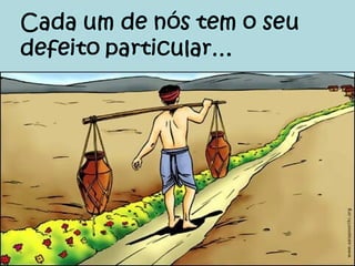 Sem ti e a tua
maneira de
ser, não seria
possivel esta
beleza para
alegrar a
nossa casa.
 