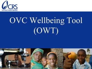 OVC Wellbeing Tool
     (OWT)
 