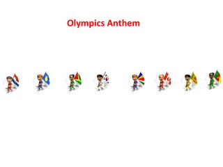 Olympics Anthem
 