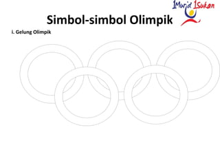 Simbol-simbol Olimpik
i. Gelung Olimpik
 