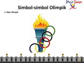 Simbol-simbol Olimpik
ii. Obor Olimpik
 