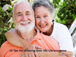 10 Tips for choosing Over 50s Life Insurance
 