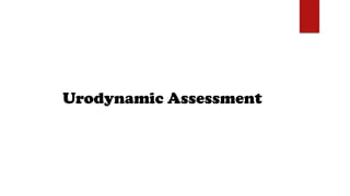Urodynamic Assessment
 