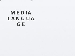 MEDIA LANGUAGE 