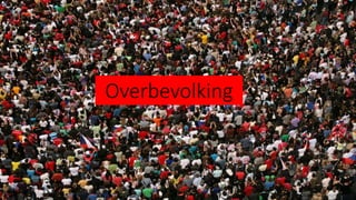 Overbevolking
 
