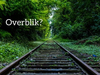 Overblik hangout slides