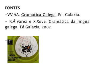 O verbo galego. Morfoloxía. Verbos irregulares