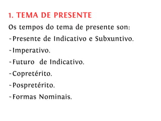 O verbo galego. Morfoloxía. Verbos irregulares