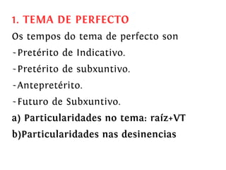 O verbo galego. Morfoloxía. Verbos irregulares