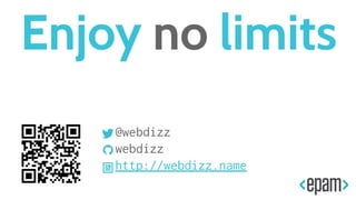 @webdizz
webdizz
http://webdizz.name
Enjoy no limits
 