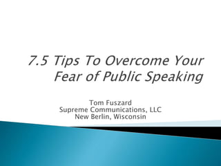 Tom Fuszard
Supreme Communications, LLC
New Berlin, Wisconsin
 