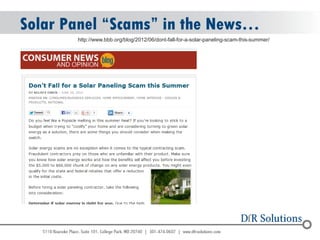 © 2004 - 2007 
2010 
Solar Panel “Scams” in the News… 
http://www.bbb.org/blog/2012/06/dont-fall-for-a-solar-paneling-scam-this-summer/  