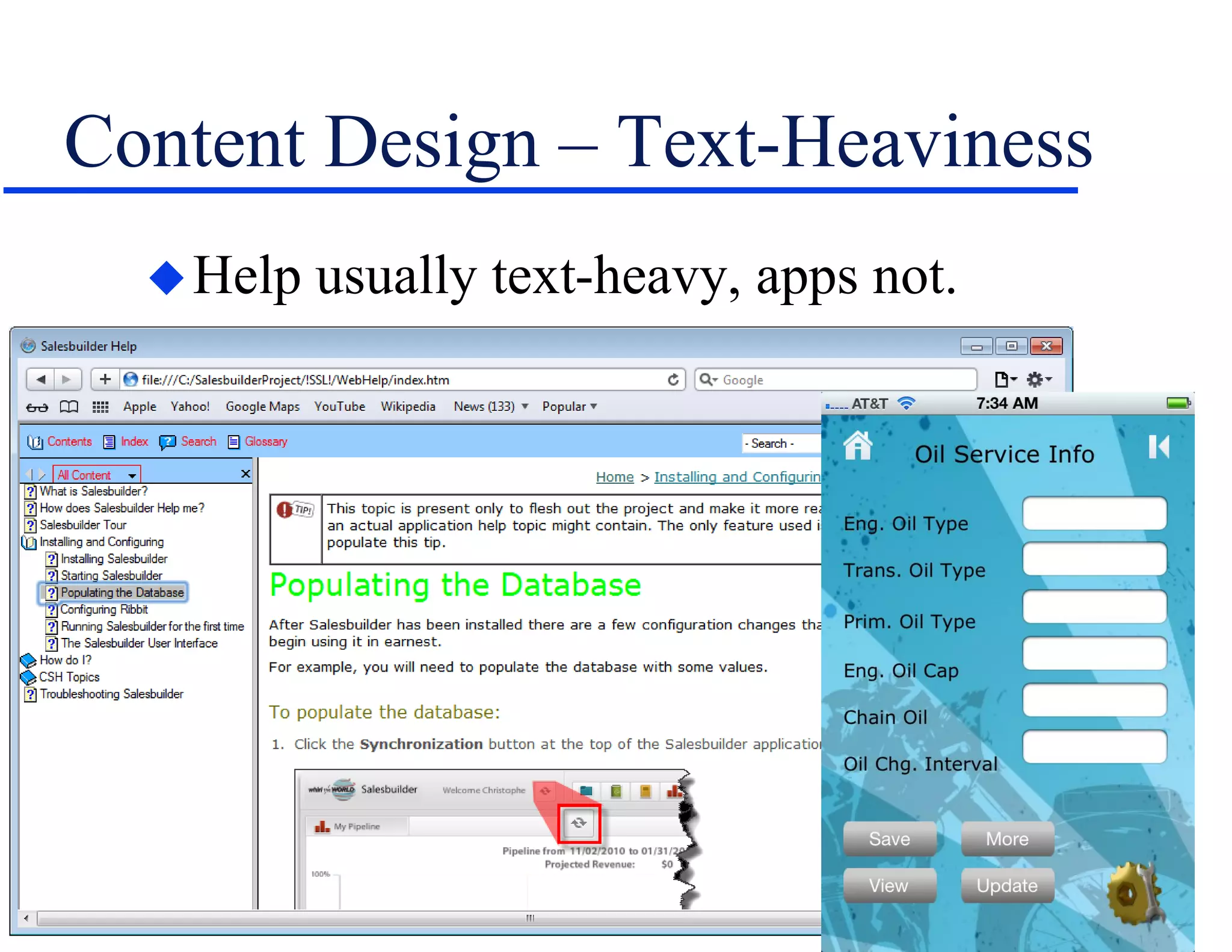 Content Design – Text-Heaviness
Help usually text-heavy, apps not.
 