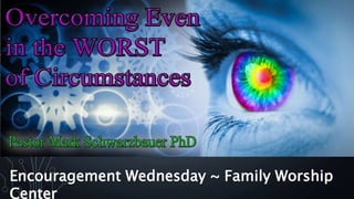 Encouragement Wednesday ~ Family Worship
Center
 